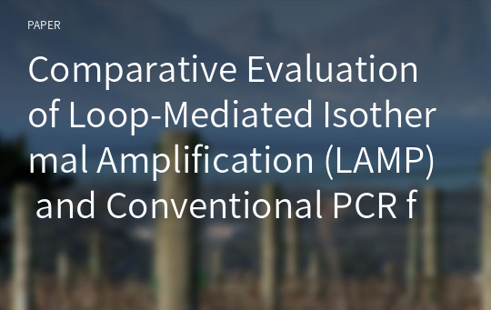 Comparative Evaluation of Loop-Mediated Isothermal Amplification (LAMP) and Conventional PCR for Detection of Shiga-Toxin-Producing Escherichia coli (STEC) in Various Food Products