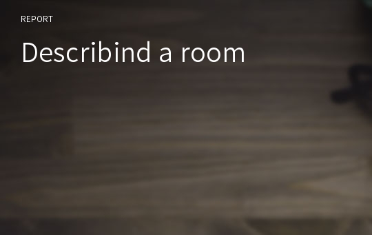 Describind a room