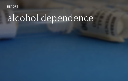 alcohol dependence