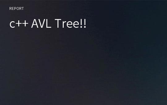 c++ AVL Tree!!