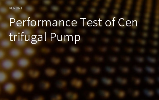 Performance Test of Centrifugal Pump