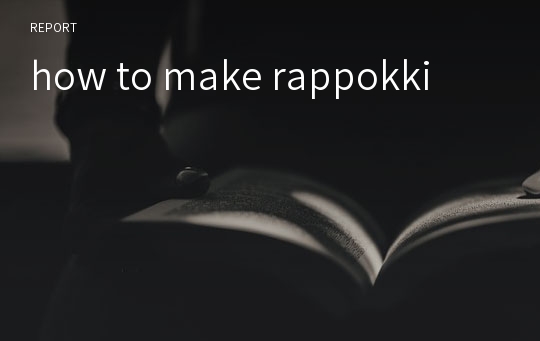 how to make rappokki