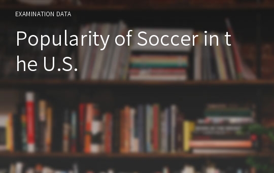 Popularity of Soccer in the U.S.