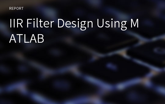 IIR Filter Design Using MATLAB