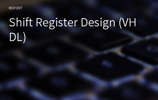 Shift Register Design (VHDL)