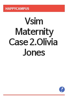 [모성간호학] Vsim Maternity  Case 2. Olivia Jones (Complex) 100점 순서, 캡쳐 사진, Patient Introduction+Order+Pre/Post-Simulation Qu..