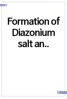 Formation of Diazonium salt and it's reactivity 결과보고서