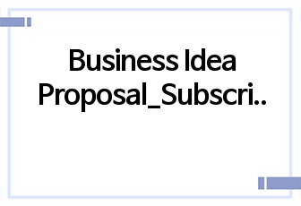 Business Idea Proposal_Subscription Economy_MBA