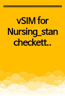 vSIM for Nursing_stan checketts 간호과정 사례보고서, Guided reflection questions